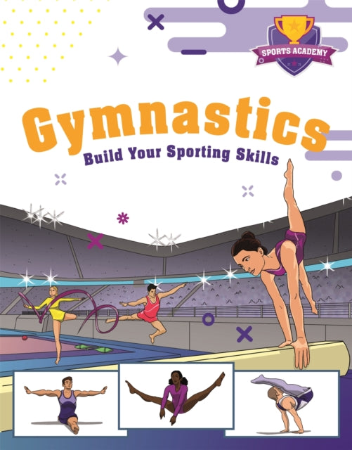 Book cover of: Sports Academy: Gymnastics. By: Paul Mason
