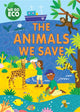 Book cover of: WE GO ECO: The Animals We Save. By: Katie Woolley