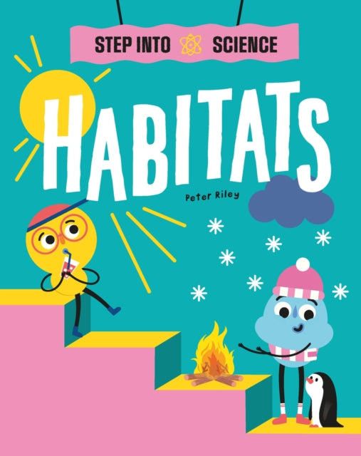 Book cover of: Step Into Science: Habitats. By: Peter Riley
