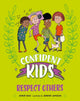 Confident Kids!: Respect Others 9781445185880 Honor Head