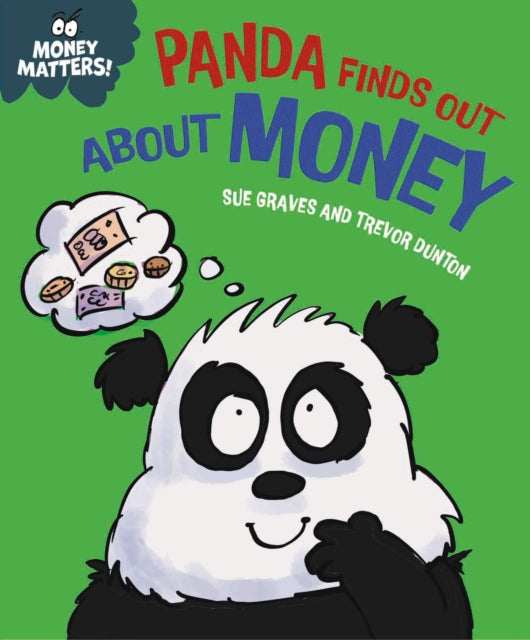 Book cover of: Money Matters: Panda Finds Out About Money. By: Sue Graves