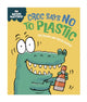 Nature Matters: Croc Says No to Plastic 9781445186795 Sue Graves