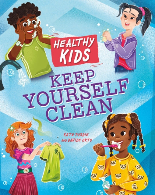 Book cover of: Healthy Kids: Keep Yourself Clean. By: Kate Purdie
