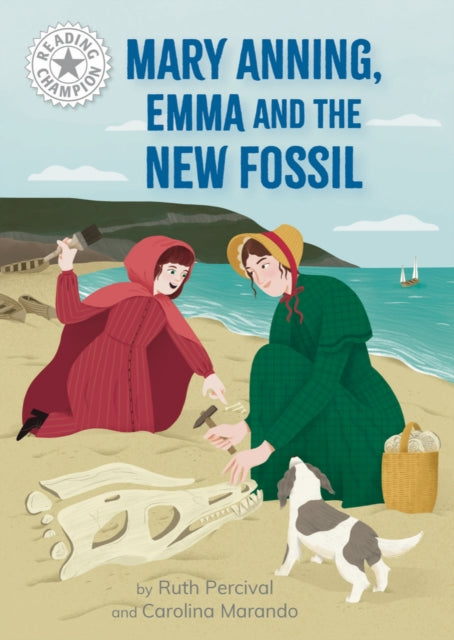 Reading Champion: Mary Anning, Emma and the new Fossil, Independent Reading White 10 9781445188980 Ruth Percival