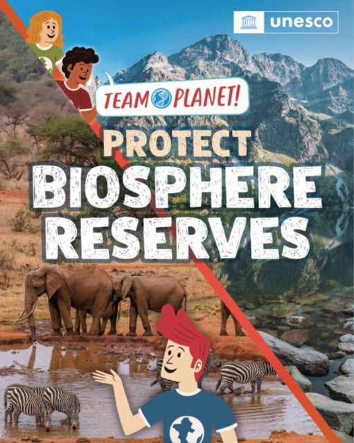 Book cover of: Team Planet!: Protect Biosphere Reserves