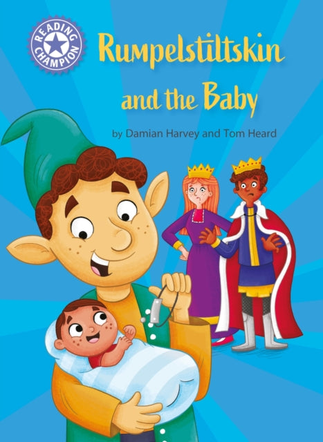 Reading Champion: Rumpelstiltskin and the baby, Independent Reading Purple 8 9781445190914 Damian Harvey