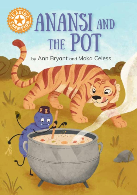 Book cover of: Reading Champion: Anansi and the Pot. By: Ann Bryant