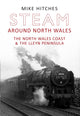 Book cover of: Steam Around North Wales