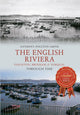 Book cover of: English Riviera: Paignton, Brixham & Torquay Through Time. By: Anthony Poulton-Smith