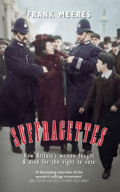 Book cover of: Suffragettes. By: Frank Meeres