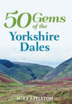 Book cover of: 50 Gems of the Yorkshire Dales. By: Mike Appleton