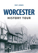 Book cover of: Worcester History Tour. By: Jones, Ray