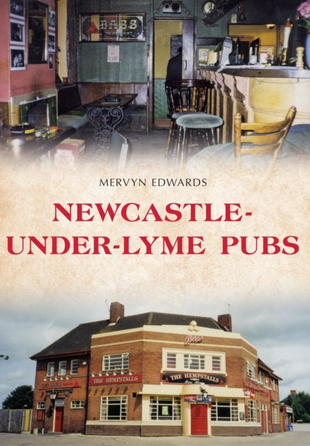 Book cover of: Newcastle-under-Lyme Pubs. By: Mervyn Edwards