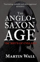 Book cover of: Anglo-Saxon Age. By: Martin Wall