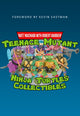 Book cover of: Teenage Mutant Ninja Turtles Collectibles. By: Matt MacNabb