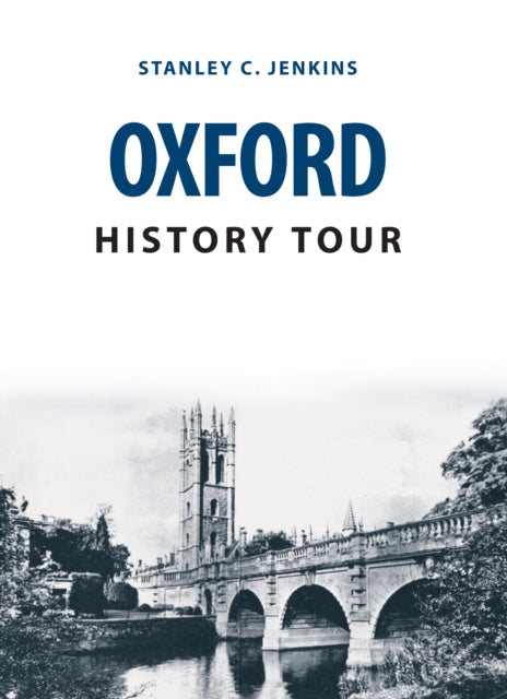 Book cover of: Oxford History Tour. By: Stanley C. Jenkins