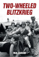 Book cover of: Two-Wheeled Blitzkrieg. By: Paul Garson