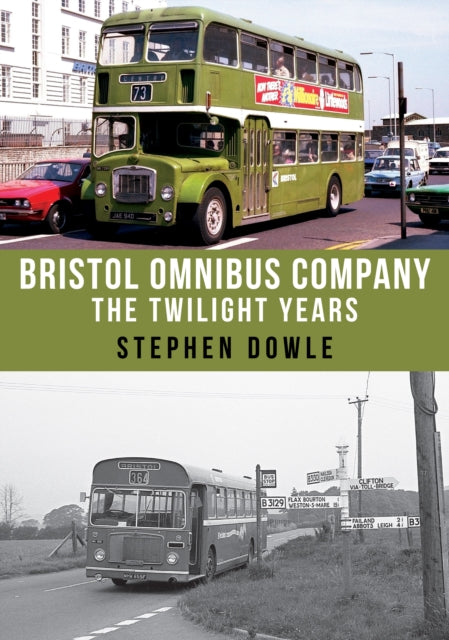 Book cover of: Bristol Omnibus Company. By: Stephen Dowle