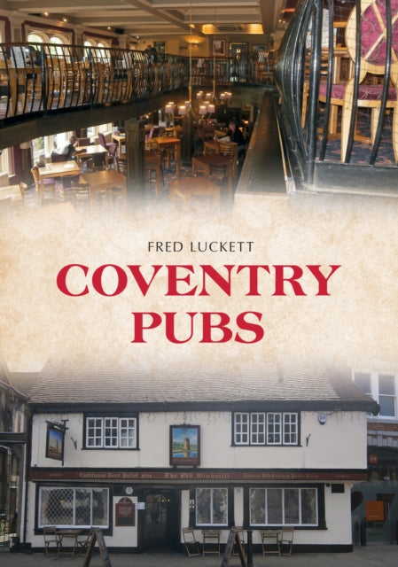 Book cover of: Coventry Pubs. By: Fred Luckett