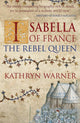 Book cover of: Isabella of France. By: Kathryn Warner