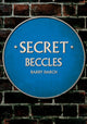 Book cover of: Secret Beccles. By: Barry Darch