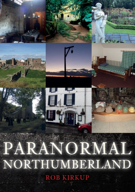 Book cover of: Paranormal Northumberland. By: Rob Kirkup