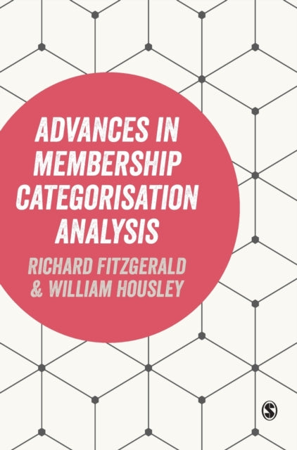 Book cover of: Advances in Membership Categorisation Analysis. By: William Housley