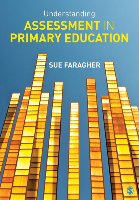 Book cover of: Understanding Assessment in Primary Education. By: Sue Faragher