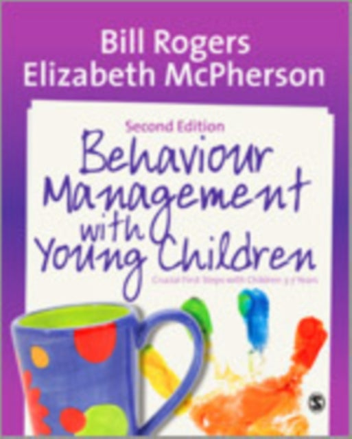 Book cover of: Behaviour Management with Young Children. By: Bill Rogers