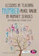 Book cover of: Lessons in Teaching Number and Place Value in Primary Schools