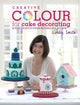 Book cover of: Creative Colour for Cake Decorating