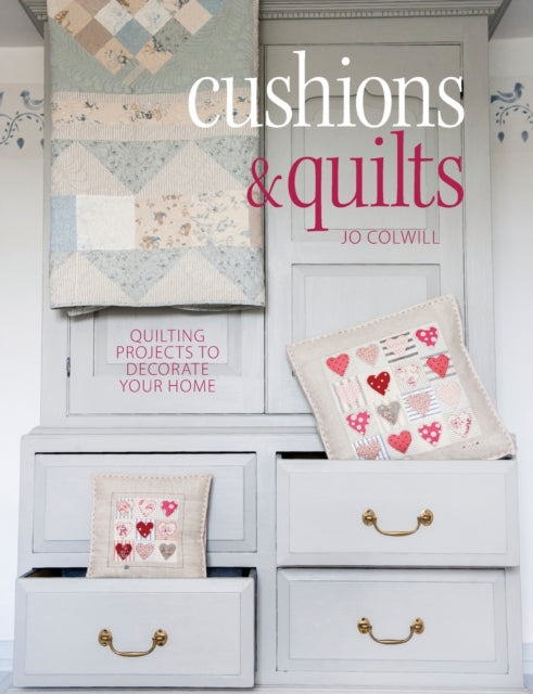 Book cover of: Cushions & Quilts. By: Jo Colwill