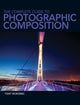 Book cover of: The Complete Guide to Photographic Composition. By: Tony Worobiec