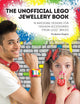 Book cover of: The Unofficial Lego® Jewelry Book. By: Prudence Rogers
