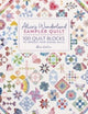 Alice'S Wonderland Sampler Quilt, 100 Quilt Blocks to Improve Your Sewing Skills 9781446312773 Alice Caroline