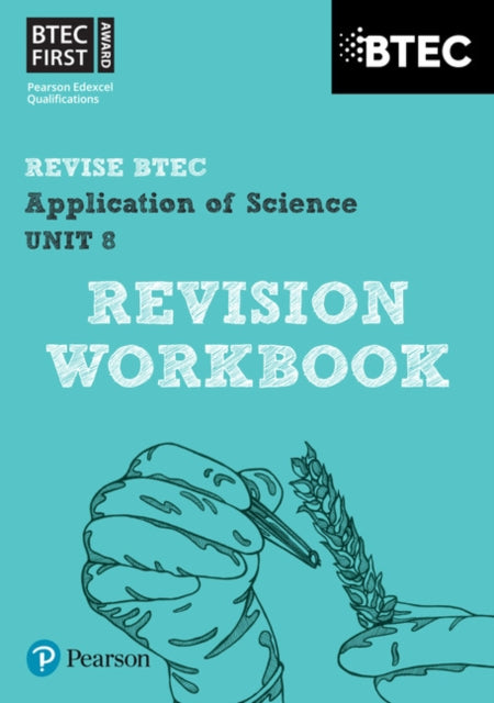 Book cover of: Pearson REVISE BTEC First in Applied Science: Application of Science Unit 8 Revision Guide - for 2026, 2027 exams