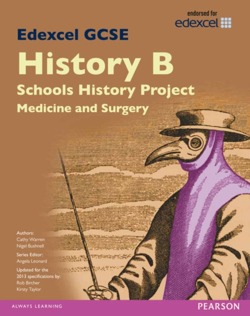 Book cover of: Edexcel GCSE History B Schools History Project: Medicine (1A) and Surgery (3A) SB 2013