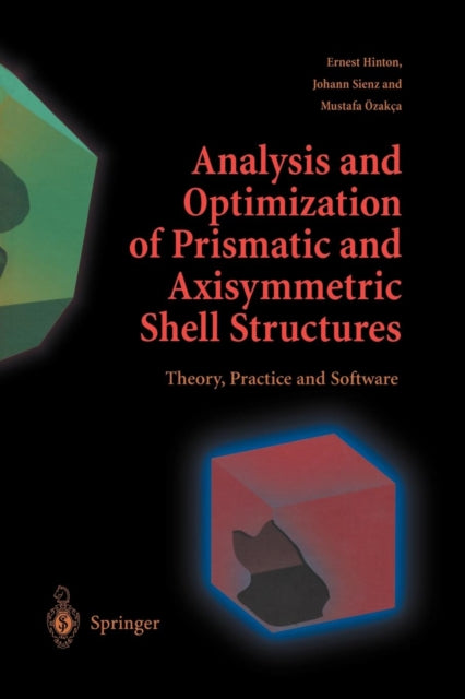 Book cover of: Analysis and Optimization of Prismatic and Axisymmetric Shell Structures. By: E. Hinton