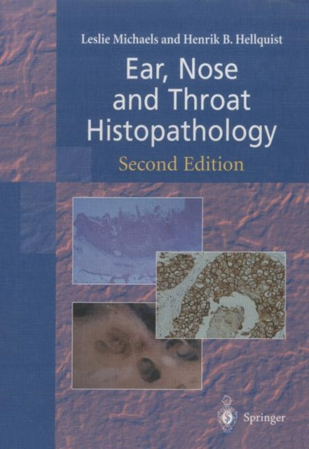 Book cover of: Ear, Nose and Throat Histopathology. By: Leslie Michaels