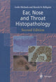 Book cover of: Ear, Nose and Throat Histopathology. By: Leslie Michaels