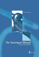 Book cover of: Tourniquet Manual — Principles and Practice. By: Leslie Klenerman