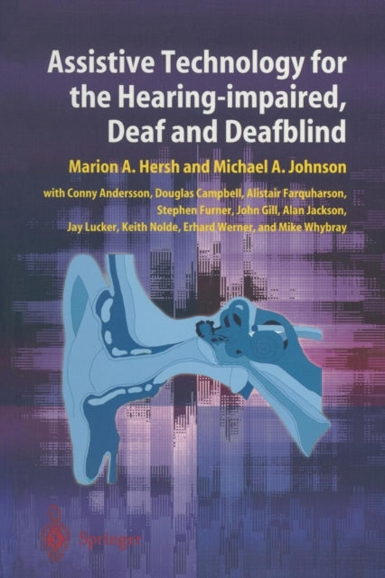 Book cover of: Assistive Technology for the Hearing-impaired, Deaf and Deafblind. By: Marion A. Hersh