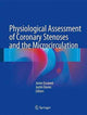 Book cover of: Physiological Assessment of Coronary Stenoses and the Microcirculation. By: Javier Escaned
