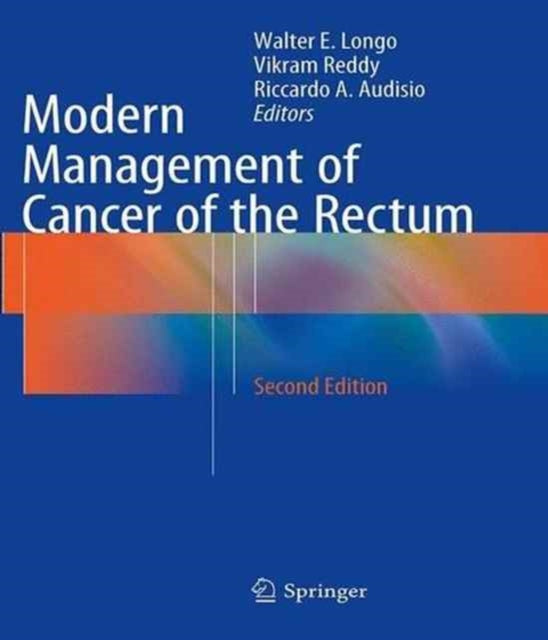 Book cover of: Modern Management of Cancer of the Rectum. By: Walter E. Longo