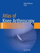 Book cover of: Atlas of Knee Arthroscopy. By: Radu Prejbeanu