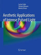 Book cover of: Aesthetic Applications of Intense Pulsed Light. By: Lucian Fodor