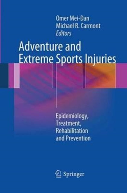 Book cover of: Adventure and Extreme Sports Injuries. By: Omer Mei-Dan