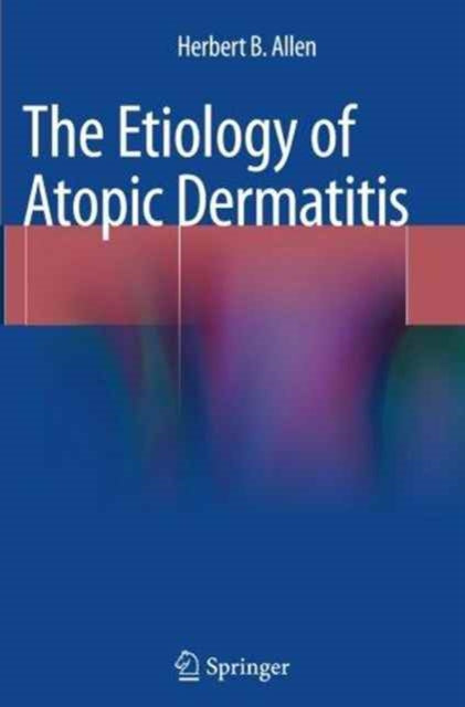 Book cover of: Etiology of Atopic Dermatitis. By: Herbert B. B. Allen