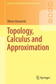 Book cover of: Topology, Calculus and Approximation. By: Vilmos Komornik
