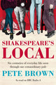 Book cover of: Shakespeare's Local. By: Pete Brown